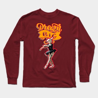 Dream BIG (ballet) Long Sleeve T-Shirt